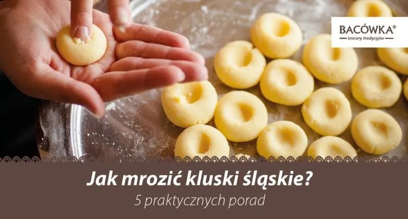 Jak skutecznie mrozić kluski śląskie, by zachować ich wyjątkowy smak?